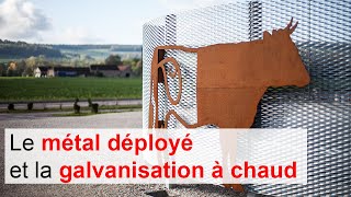 Pourquoi galvaniser le métal déployé?