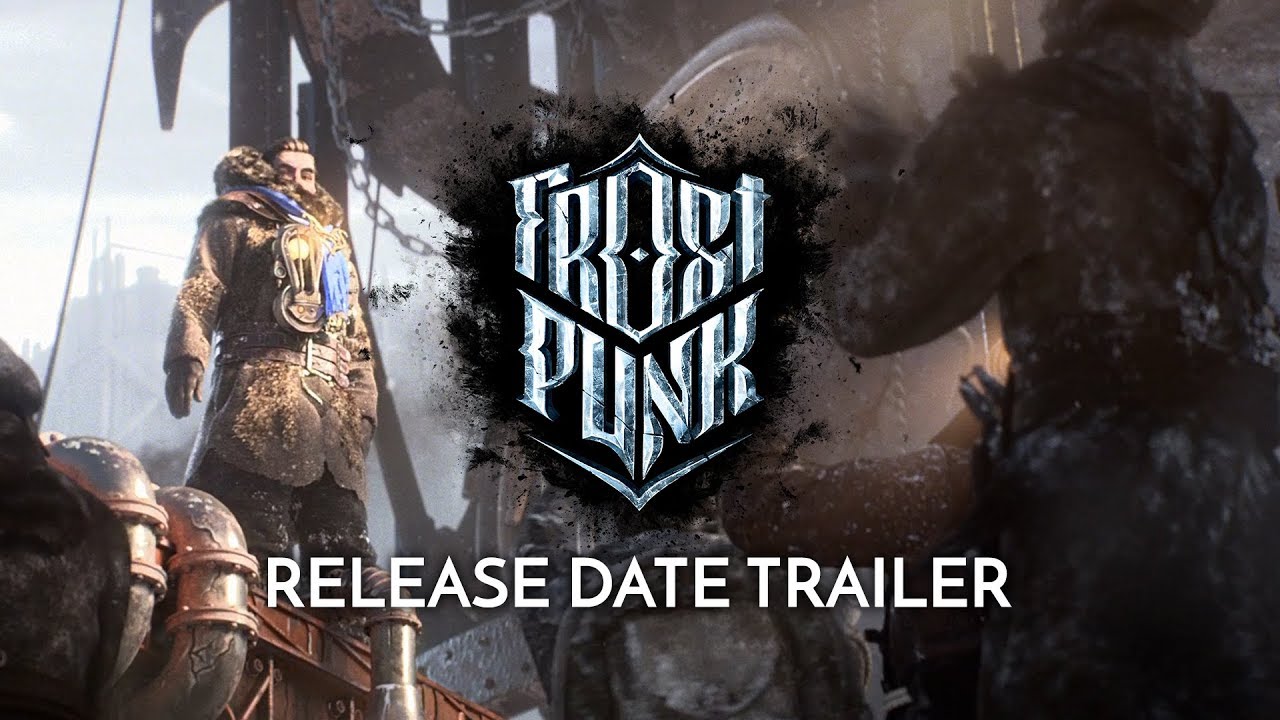 FROSTPUNK | Official Release Date Trailer - 