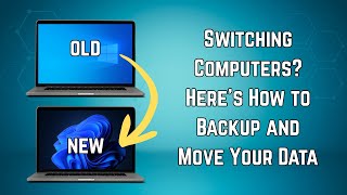 Switching Computers? Here’s How to Backup and Move Your Data