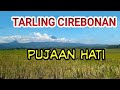 Tarling Cirebonan Pujaan Hati