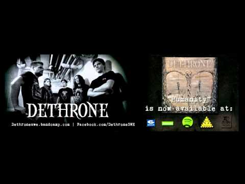 Dethrone - Blessed By The Light Of Dying - Humanity 2013