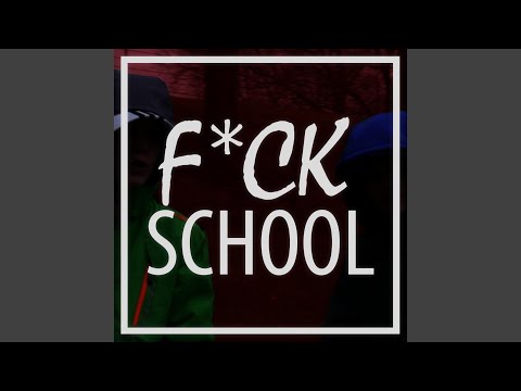 F*ck School