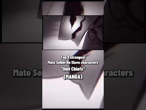 Top 8 strongest characters in Mato Seihei No Slave (Unit Chiefs)