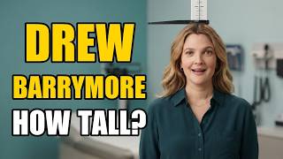 Drew Barrymore Height | How Tall Is Drew Barrymore