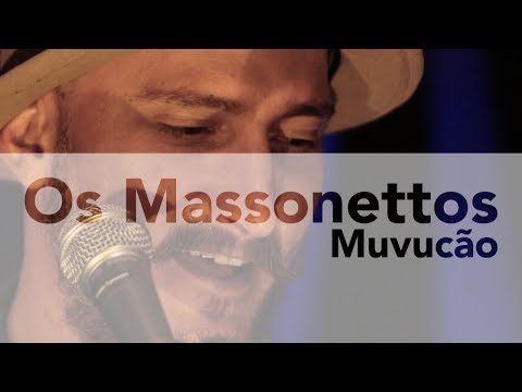 Os Massonettos -  Muvucão