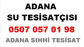 Su Tesisatçısı,Sıhhi Tesisat,Belediye Evleri Mahallesi,Adana Su Tesisatı Yapanla