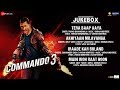Commando 3 - Full Movie Audio Jukebox | Vidyut Jammwal, Adah Sharma, Angira Dhar Commando 3 - Full Movie Audio Jukebox | Vidyut Jammwal, Adah Sharma, Angira Dhar