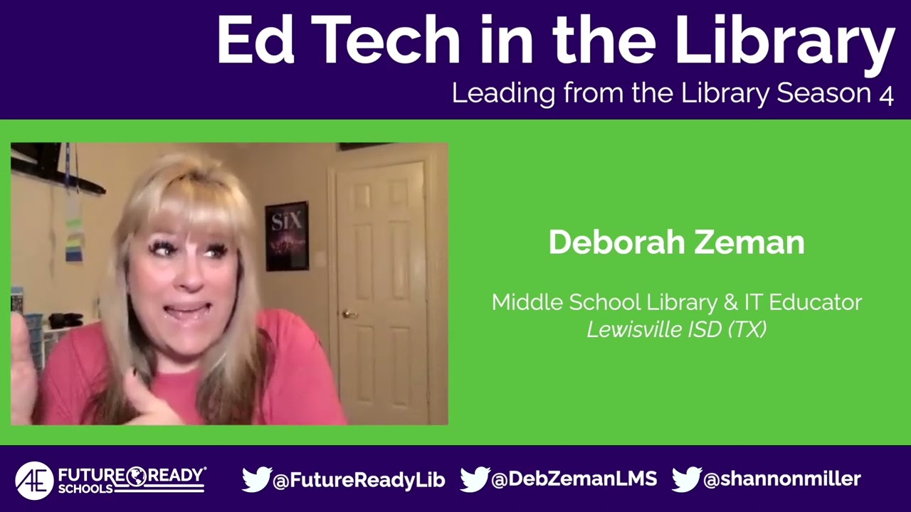Ed Tech In The Library (with Deborah Zeman)