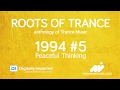 Neowave - Roots Of Trance Anthology 1994 Part 5 ...