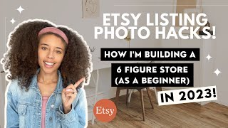 ETSY BEGINNER LISTING PHOTO TIPS | BUILD A 6 FIGURE DIGITAL DOWNLOADS ETSY STORE- ETSY BEGINNER 2023