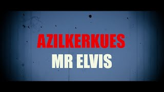 Mr Elvis - Azilkerkues