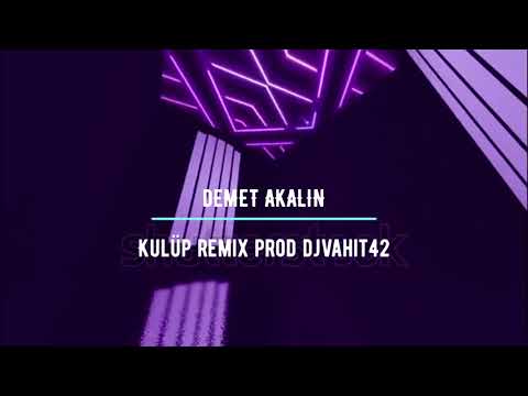 DEMET AKALIN   KULÜP REMIX PROD DJVAHIT42 #DemetAkalin #Kulüp #djvahit42