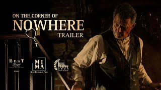 On The Corner Of Nowhere - Trailer | Award Winning Short-Film