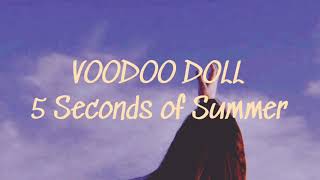 5 Seconds of Summer - Voodoo Doll (Lyrics)