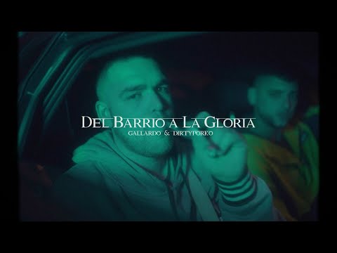 GALLARDO X DIRTY PORKO - DEL BARRIO A LA GLORIA (Prod. DENEK)