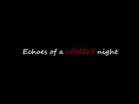 Echoes of a LONELY Night (2024) / TRAILER