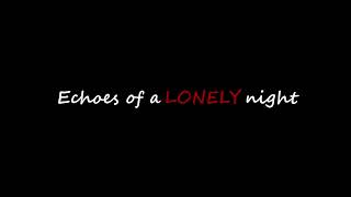 Echoes of a LONELY Night (2024) / TRAILER