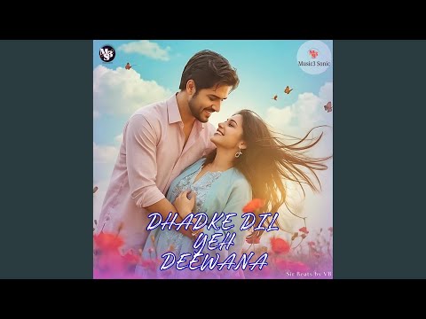 Dhadke Dil Yeh Deewana