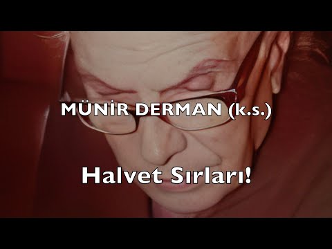 Secrets of Seclusion! (Münir Derman (k.s.))