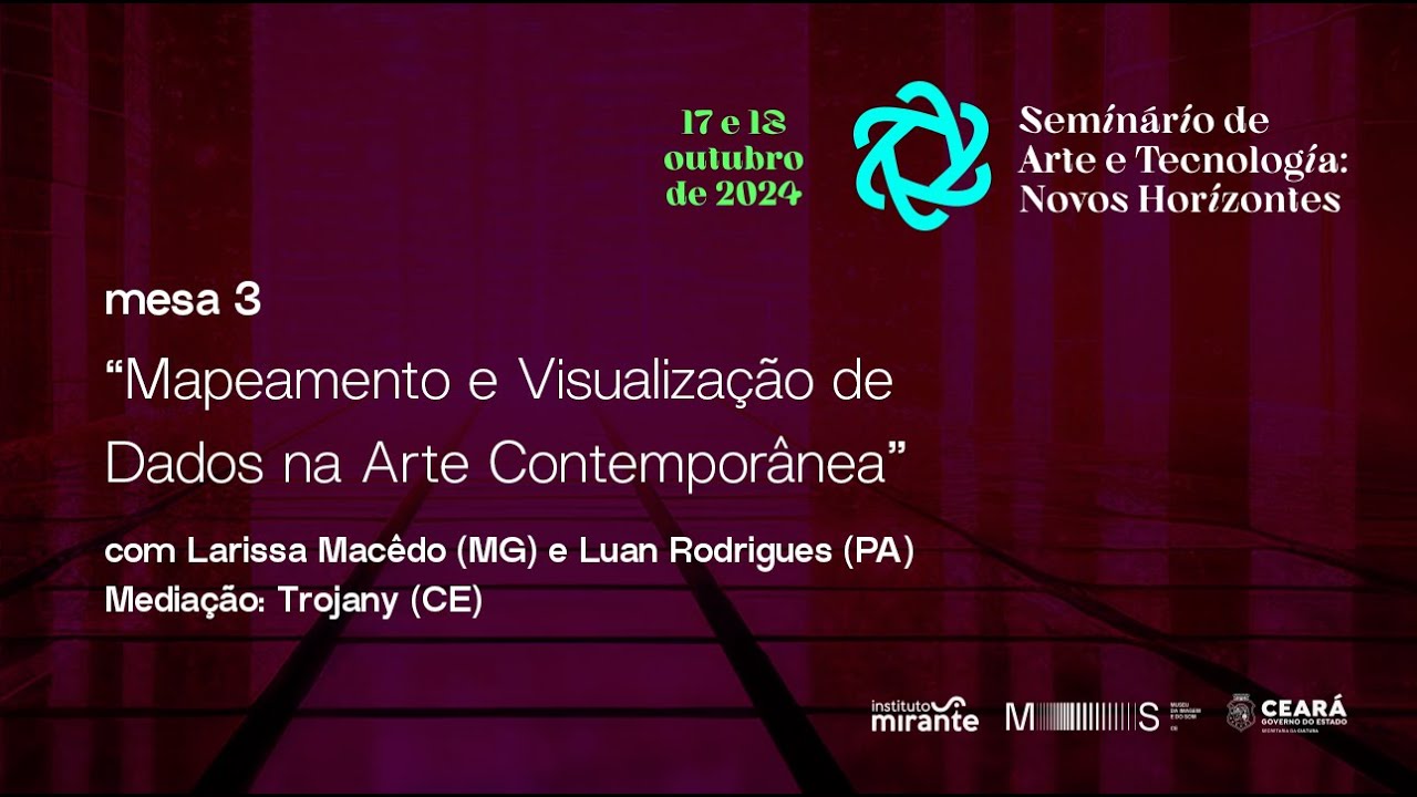 Seminário Arte e Tecnologia: Novos Horizontes - Mesa 3