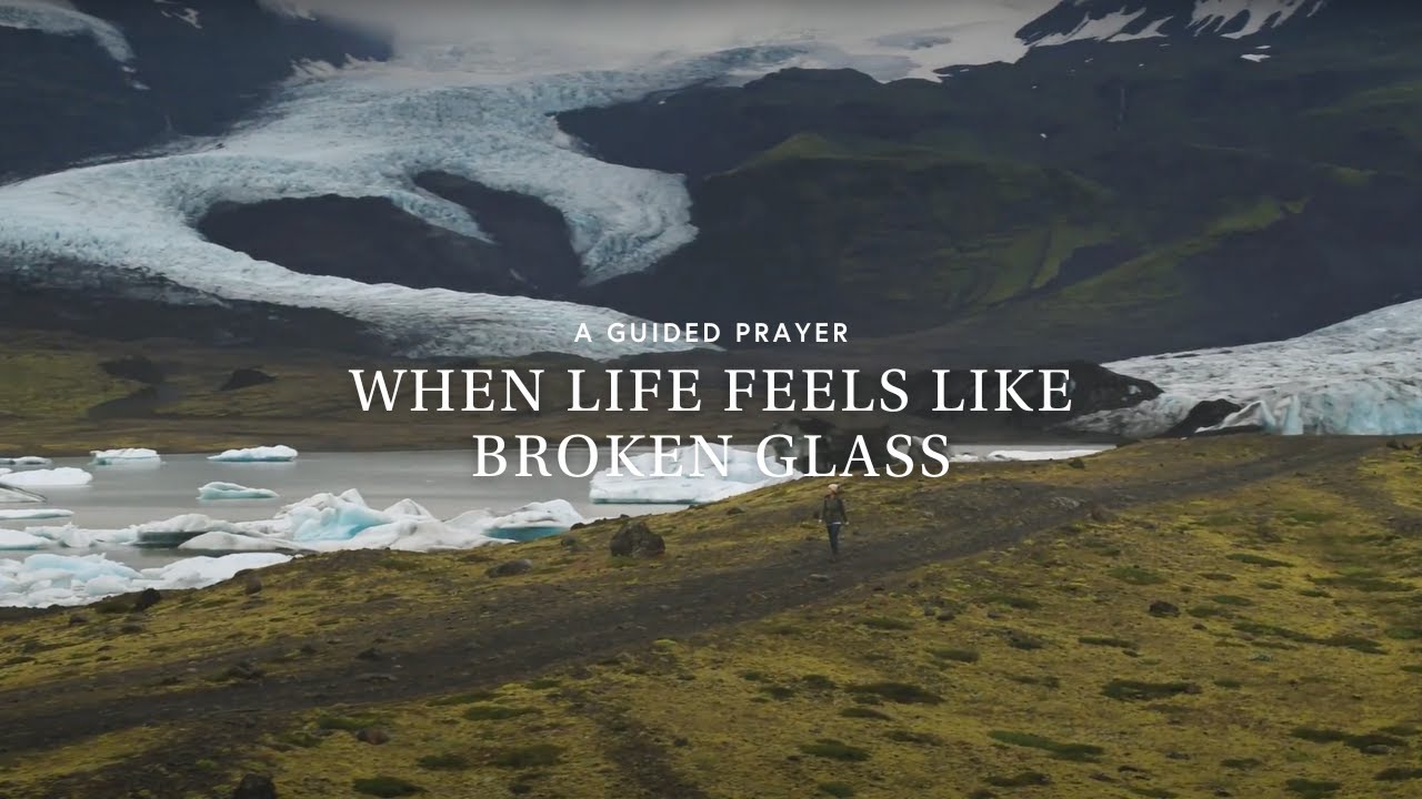When Life Feels Like Broken Glass