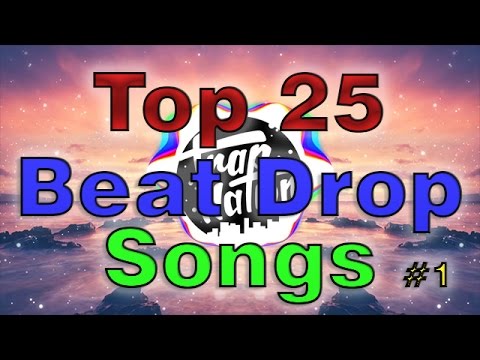 Top 25 Best Beat Drop Songs! (With Names)