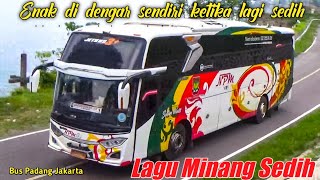 Download lagu LAGU MINANG SEDIH ENAK SAAT DIPERANTAUAN|BUS BERPACU RUTE PADANG JAKARTA DI KELOK S SINGKARAK mp3