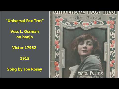 "Universal Fox Trot" Vess L. Ossman on banjo (1915) Victor 17952