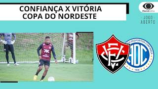 VITÓRIA VISITA O CONFIANÇA NESTA QUARTA-FEIRA (29), PELA COPA DO NORDESTE | JOGO ABERTO BA