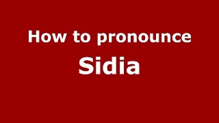 How to pronounce Sidia