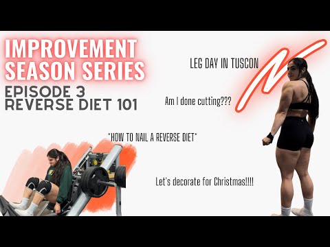 IMPROVEMENT SEASON SERIES EP. 3 - Reverse Diet 101