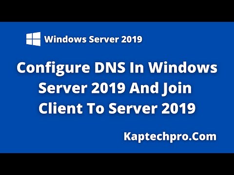 How To Configure DNS on Windows Server 2019 |  Joining Client In Server 2019