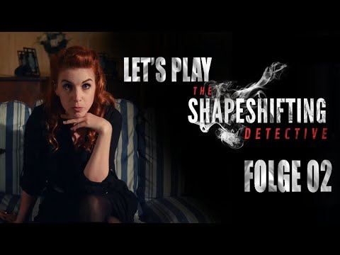 Leichen im Keller ♦ Let's play The Shapeshifting Detective - Folge 02