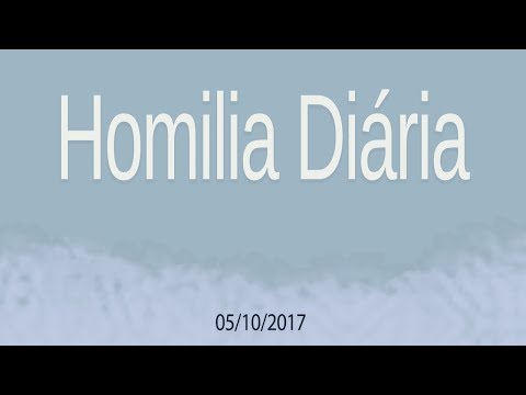 Homilia diária - 05 de Outubro