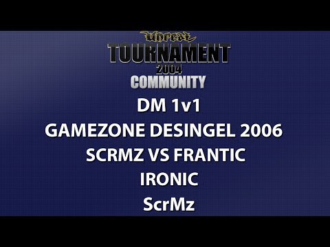 UT2004 DM 1v1 - Gamezone 2006 - ScrMz vs Frantic - Ironic - ScrMz