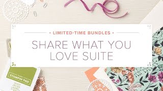 * Share What You Love * Customer Early Release Bundles