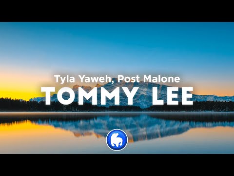 Tyla Yaweh, Post Malone - Tommy Lee (Clean - Lyrics)