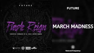 Future - March Madness (432Hz)