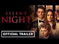 Silent Night Official Trailer 2021 Keira Knightley Matthew Goode Roman Griffin Davis