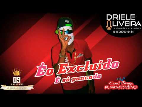 ÉO EXCLUÍDO - É SÓ PANCADA - GS O REI DO BEAT