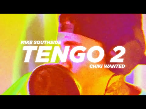 MIKE SOUTHSIDE - TENGO DOS FT CHIKI WANTED PROD.G BABY (Official Video)