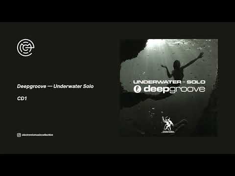 Deepgroove - Underwater Solo (CD1) (2006)