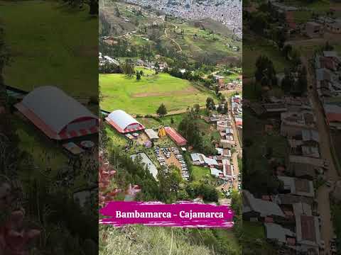 conoce una parte de Bambamarca Perú