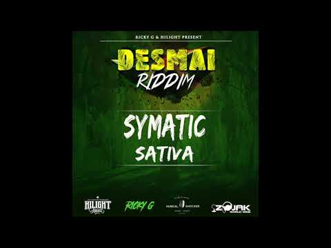 SYMATIC  - SATIVA (DESMAI RIDDIM) Ricky G prd. & Hilight Music