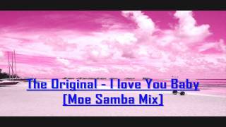Moe1ee's Mixes - Part 23 (The Original - I love you Baby[Moe Samba Mix])