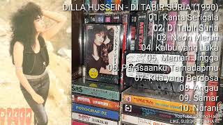 Download lagu Dilla Husseinn - Di Tabir Suria (1990) FULL ALBUM mp3