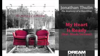 Jonathan Thulin -  My Heart Is Ready  (ft Nicole S