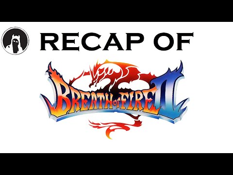 Recap of Breath of Fire II (RECAPitation)