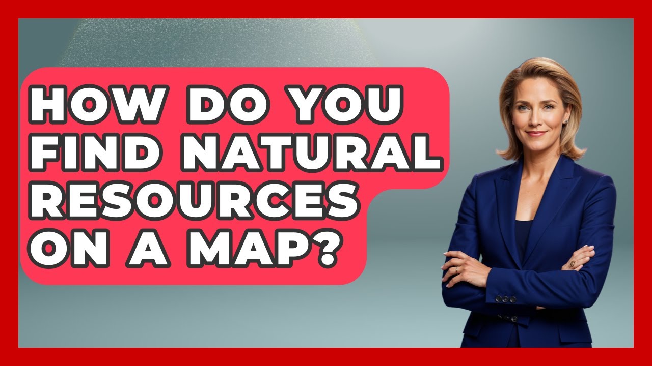 How Do You Find Natural Resources On A Map? - Survival Skills for Everyone