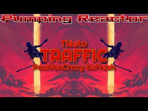 Tiësto - Traffic (PaulVanCrazy ReFresh 2k20)